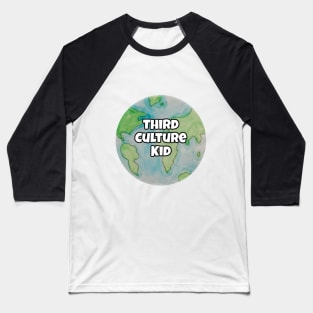 Third Culture Kid TCK Baseball T-Shirt